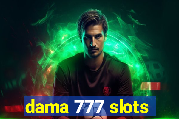 dama 777 slots