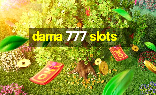 dama 777 slots