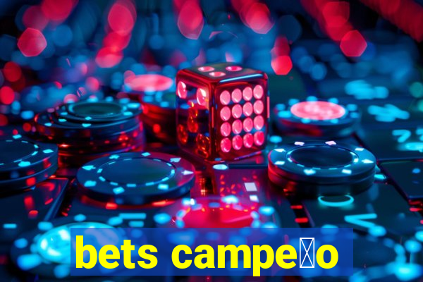 bets campe茫o