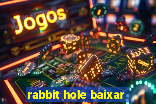 rabbit hole baixar