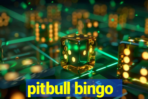 pitbull bingo