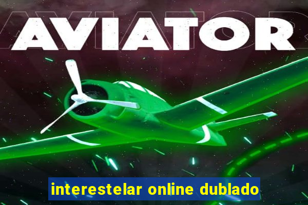 interestelar online dublado