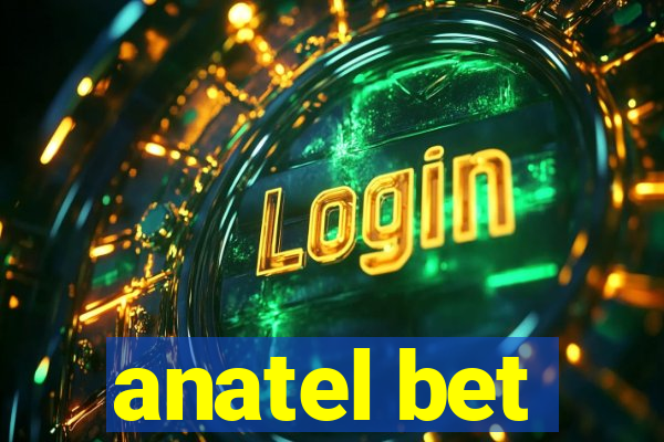 anatel bet