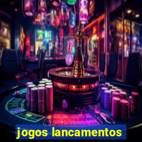 jogos lancamentos