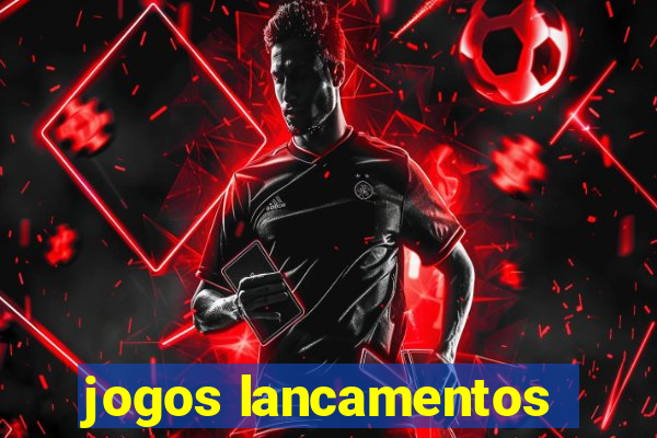 jogos lancamentos