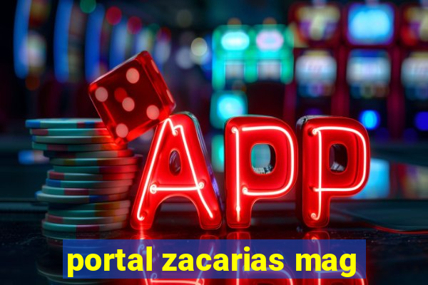 portal zacarias mag