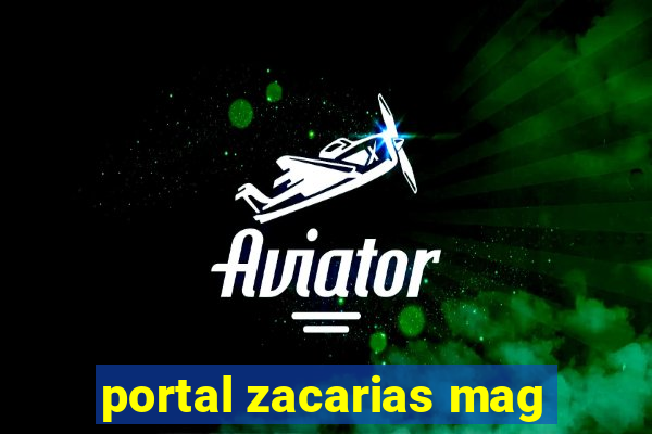 portal zacarias mag