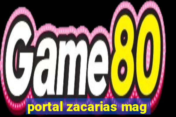 portal zacarias mag