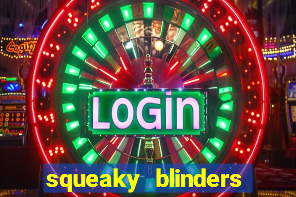 squeaky blinders slot free play