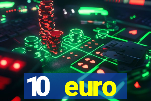 10 euro startguthaben ohne einzahlung casino