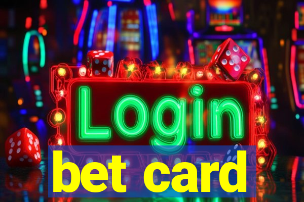 bet card