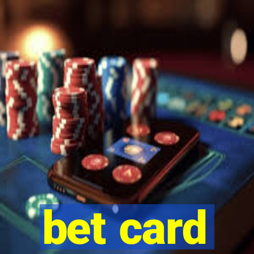 bet card