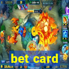 bet card