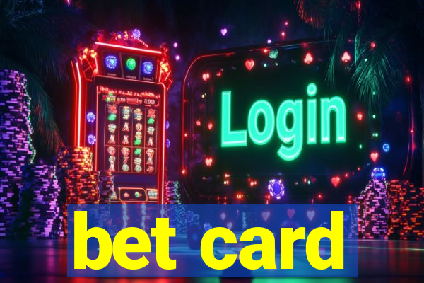 bet card