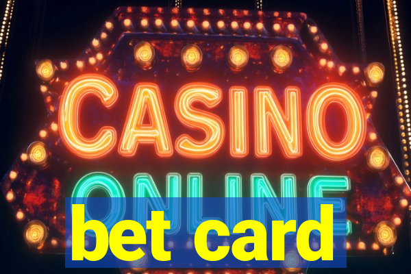 bet card