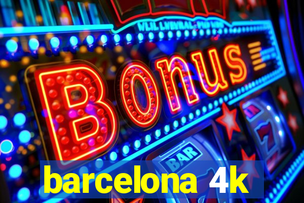 barcelona 4k