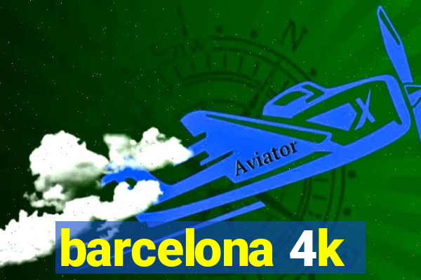 barcelona 4k