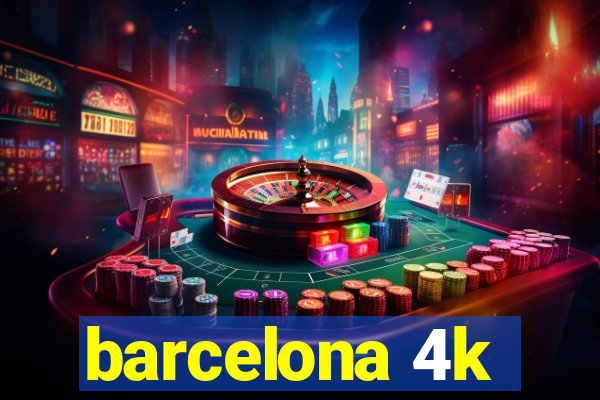 barcelona 4k