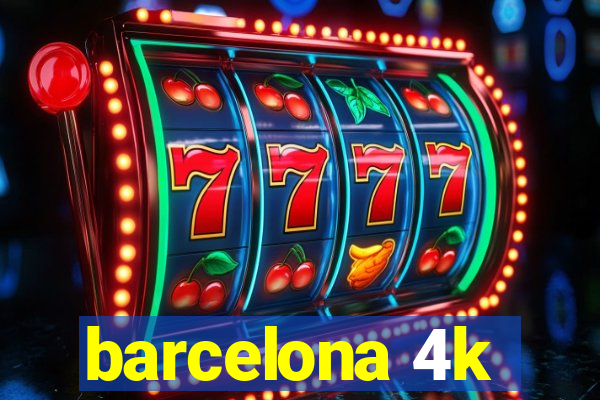 barcelona 4k