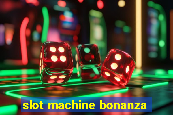 slot machine bonanza