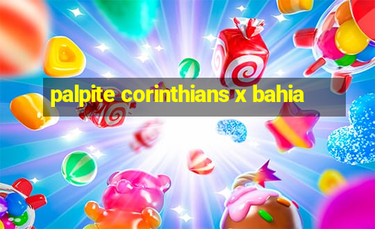 palpite corinthians x bahia