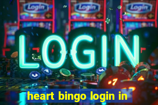 heart bingo login in