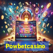 Powbetcasino