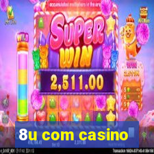 8u com casino