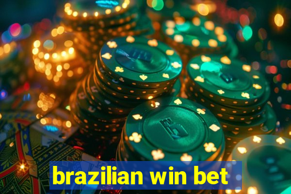 brazilian win bet