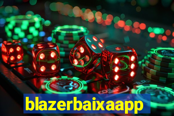 blazerbaixaapp