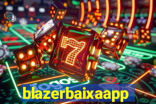 blazerbaixaapp