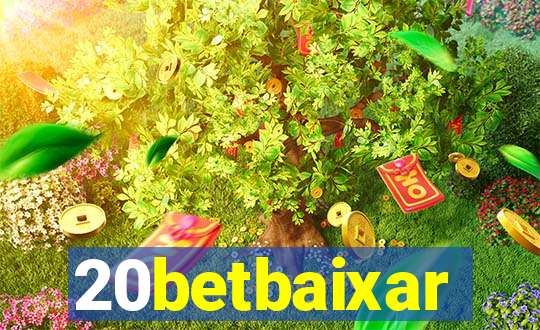 20betbaixar