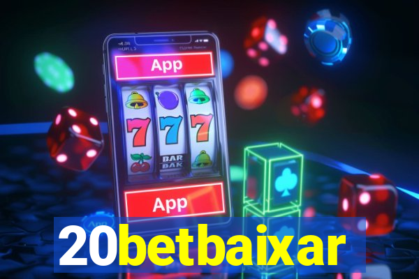 20betbaixar