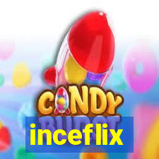 inceflix