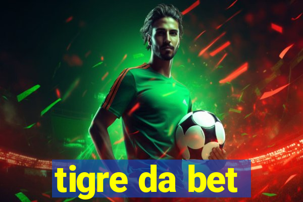 tigre da bet