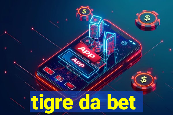 tigre da bet