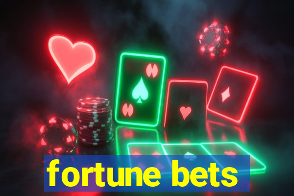 fortune bets