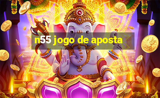 n55 jogo de aposta