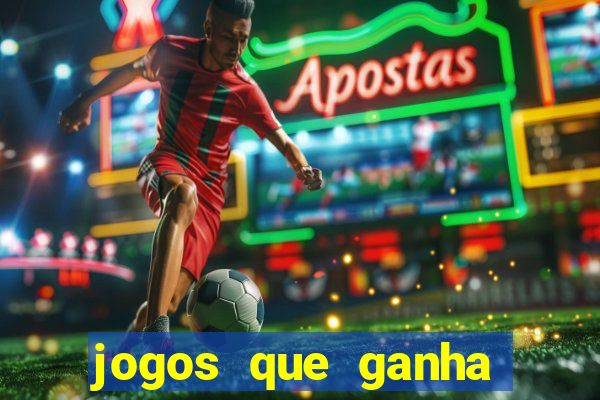 jogos que ganha dinheiro grátis