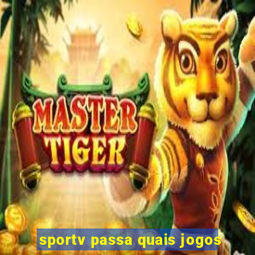 sportv passa quais jogos