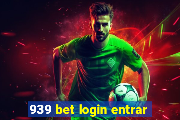 939 bet login entrar