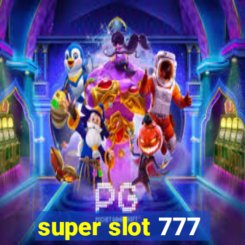 super slot 777