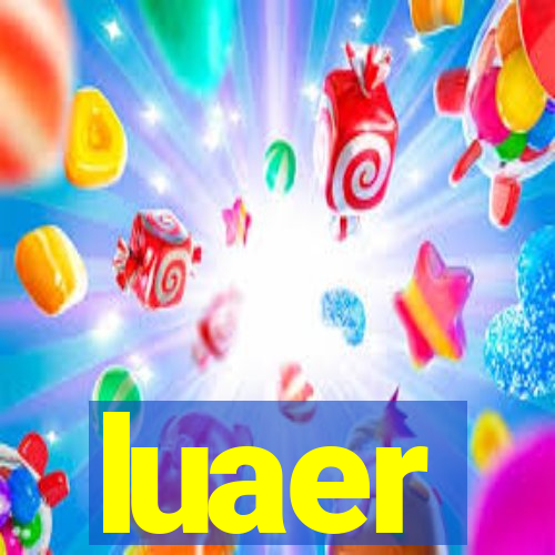 luaer