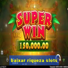 baixar riqueza slots