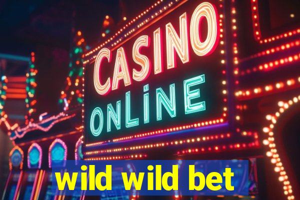 wild wild bet