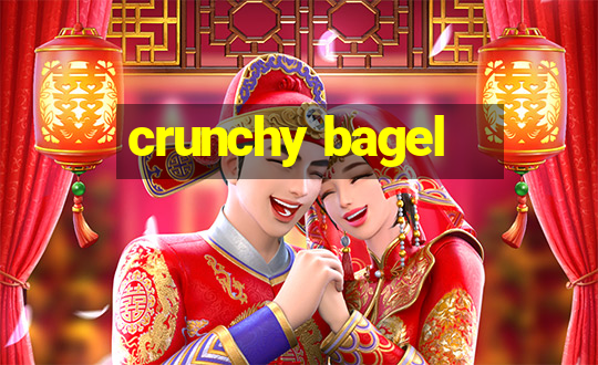 crunchy bagel