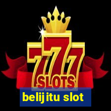 belijitu slot