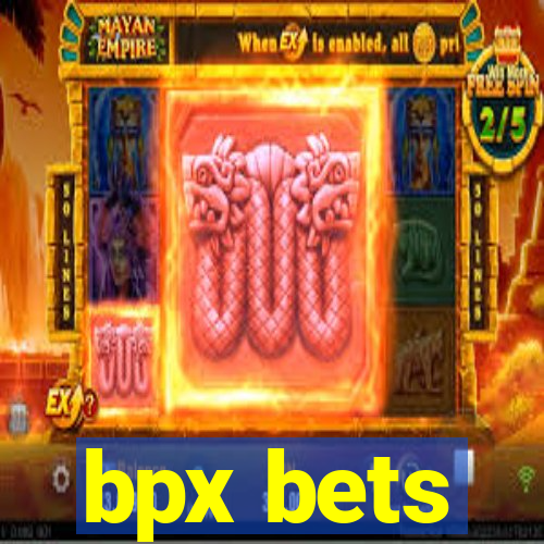 bpx bets