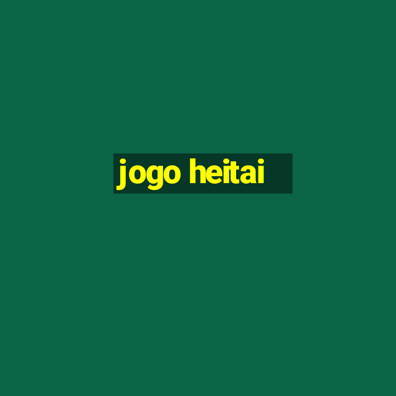 jogo heitai