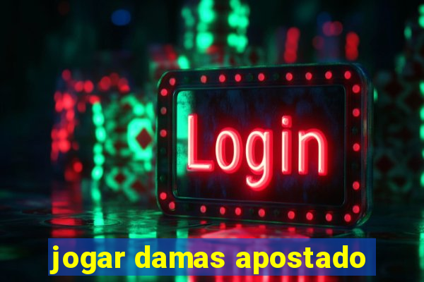 jogar damas apostado